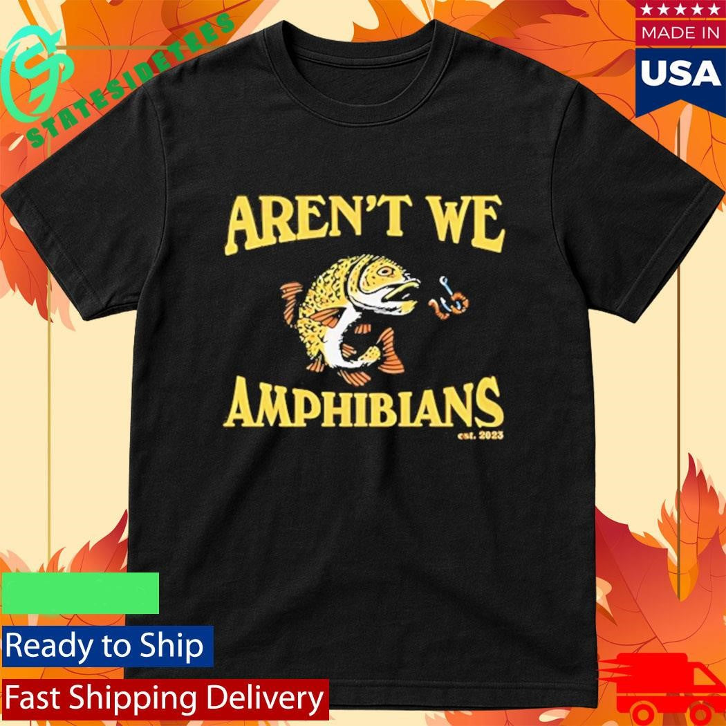 Aren’t We Amphibians Fishing Maroon Shirt