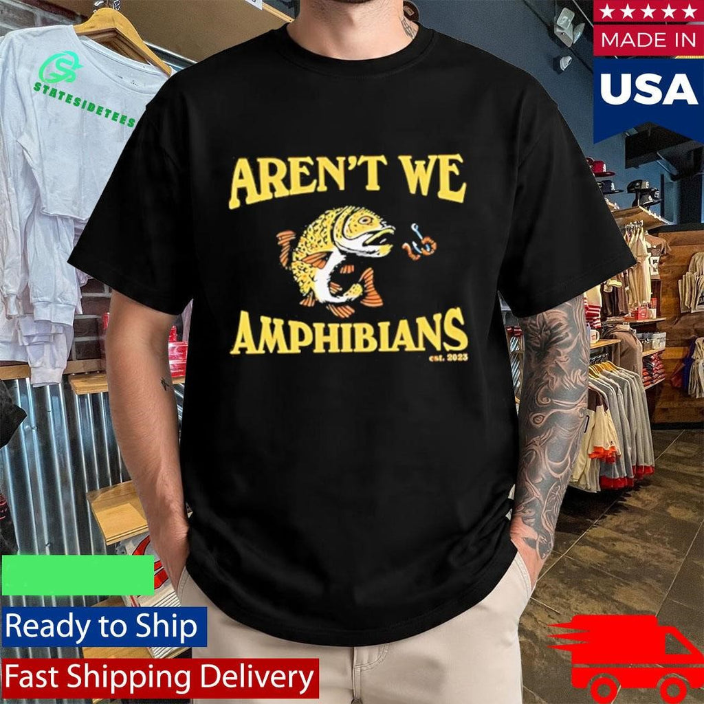 Aren’t We Amphibians Fishing Maroon Shirt