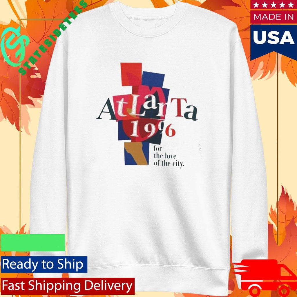 Atlanta 1996 For The Love Of The City Shirt