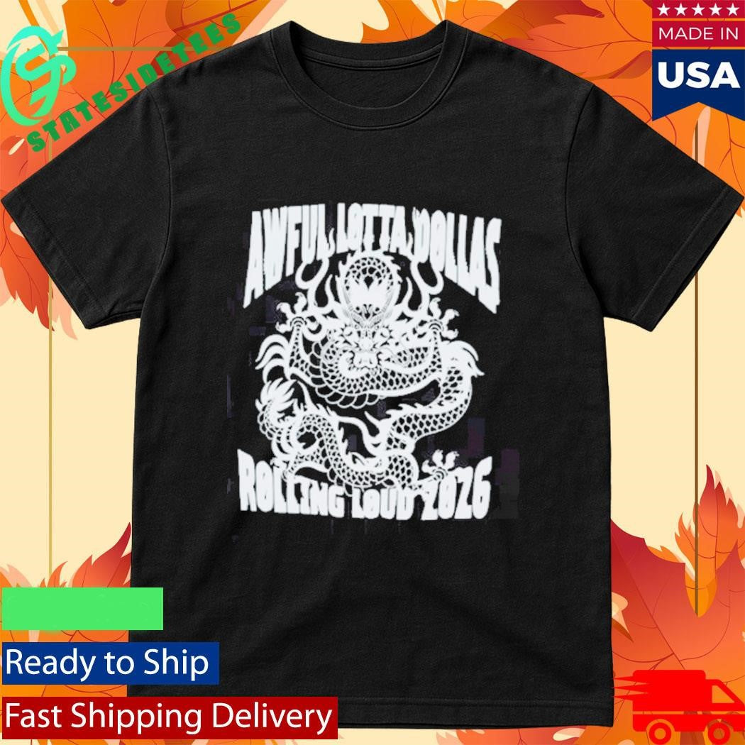 Awful Lot Of Dollas Rolling Loud 2026 Shirt