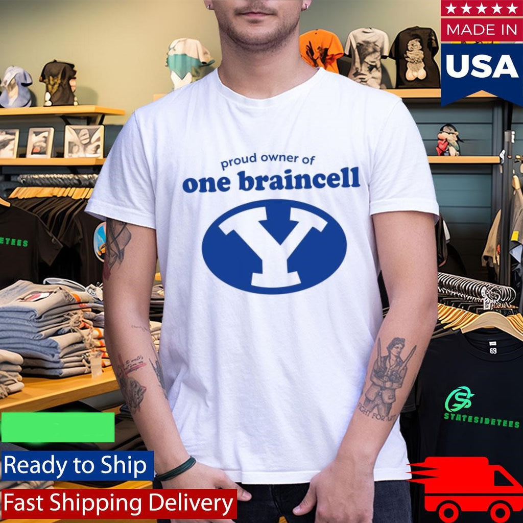 BYU Proud Owner Of One Braincell 2026 Shirt