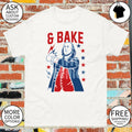 Bake Ben Franklin Fourth of July America 2026 shirt