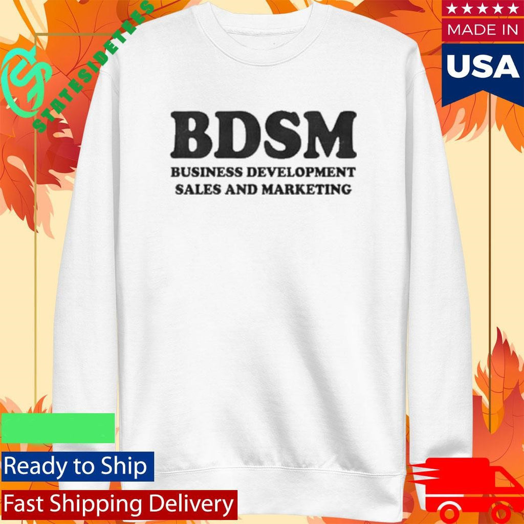Bdsm Business Development Sales And Marketing Shirt
