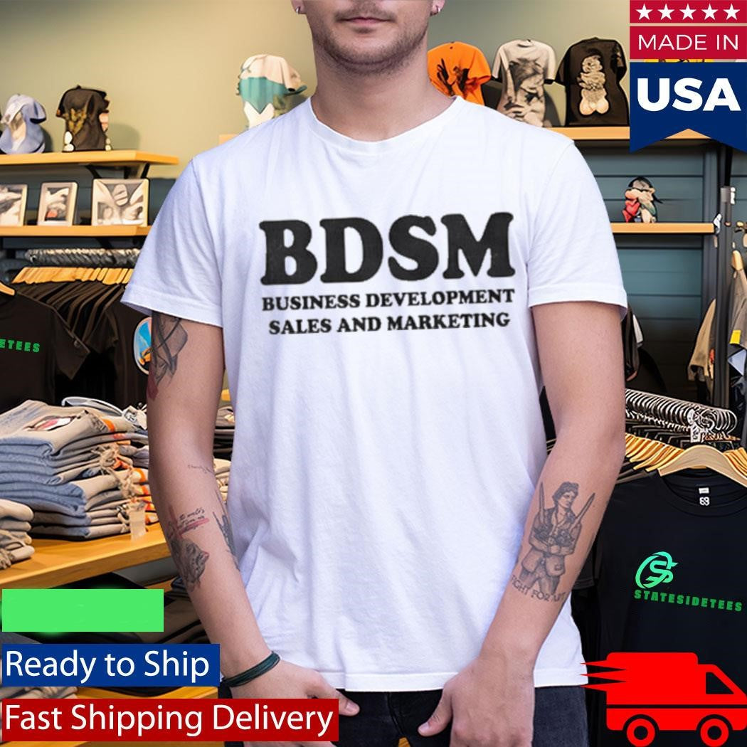 Bdsm Business Development Sales And Marketing Shirt