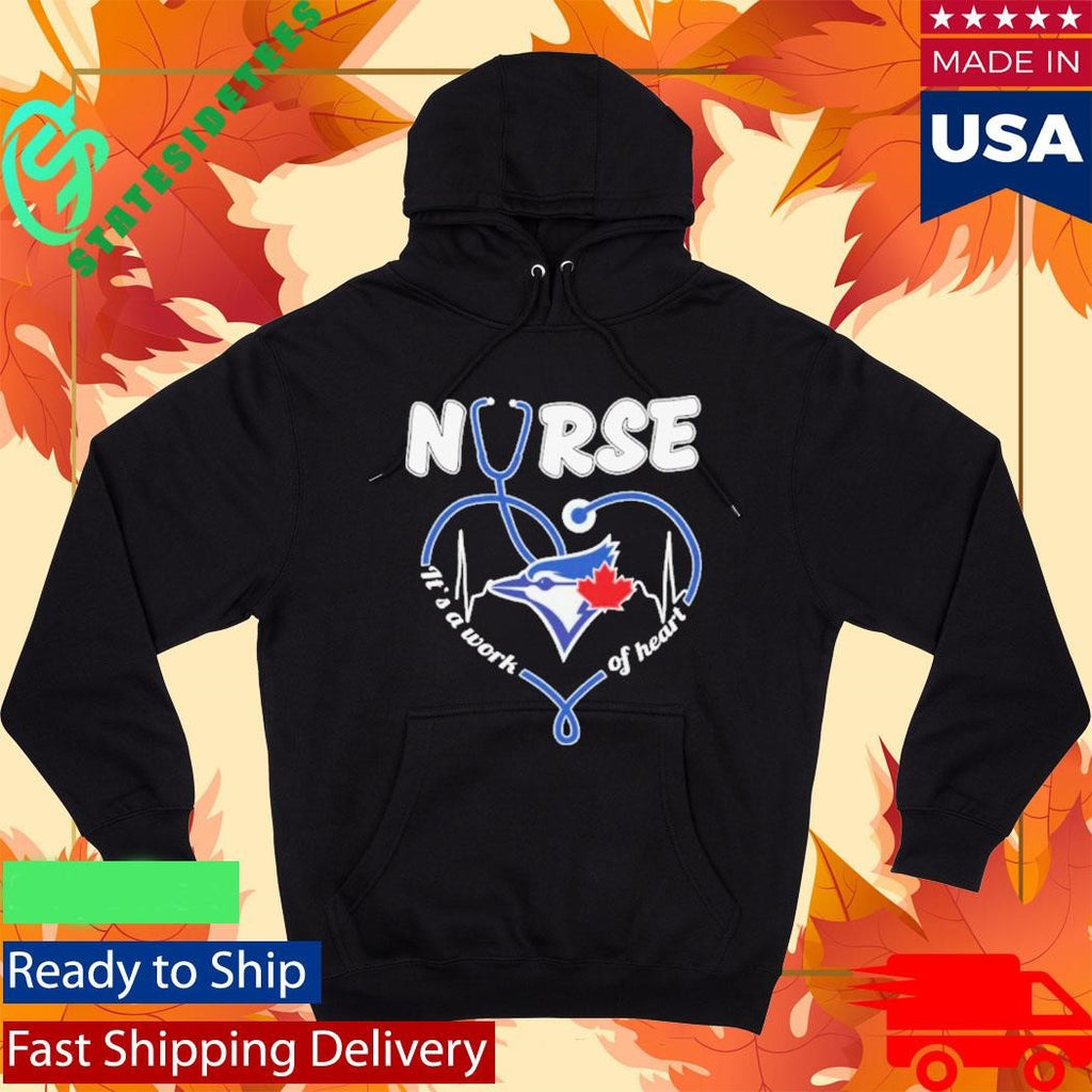Blue Jays Nurse It’s A Work Of Heart Shirt