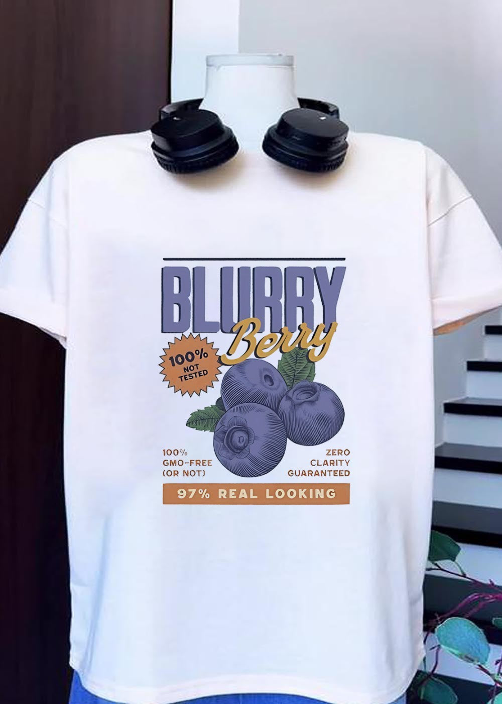 Blurry Berry 100′ Not Tested GMO Free Zero Clarity Guaranteed 97′ Real Looking T-Shirt