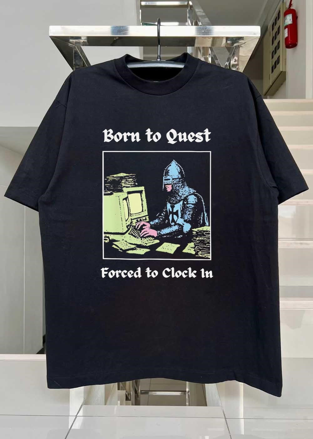 Born to Quest Forced to Clock In Medieval Knight Computer Office Work T-Shirt