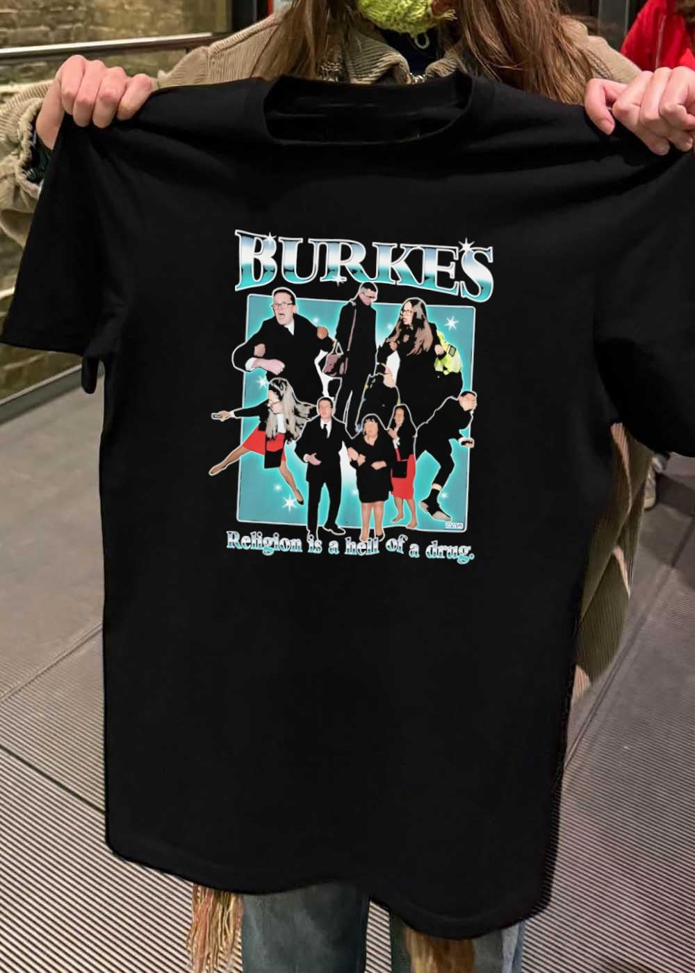 Burkes Religion Is A Hell Of A Drug Family shirt