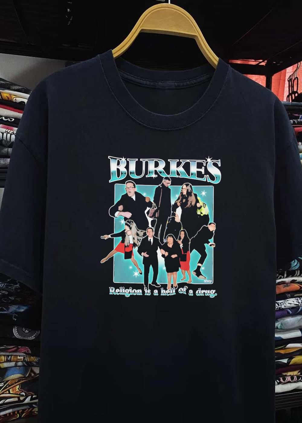 Burkes Religion Is A Hell Of A Drug Family shirt