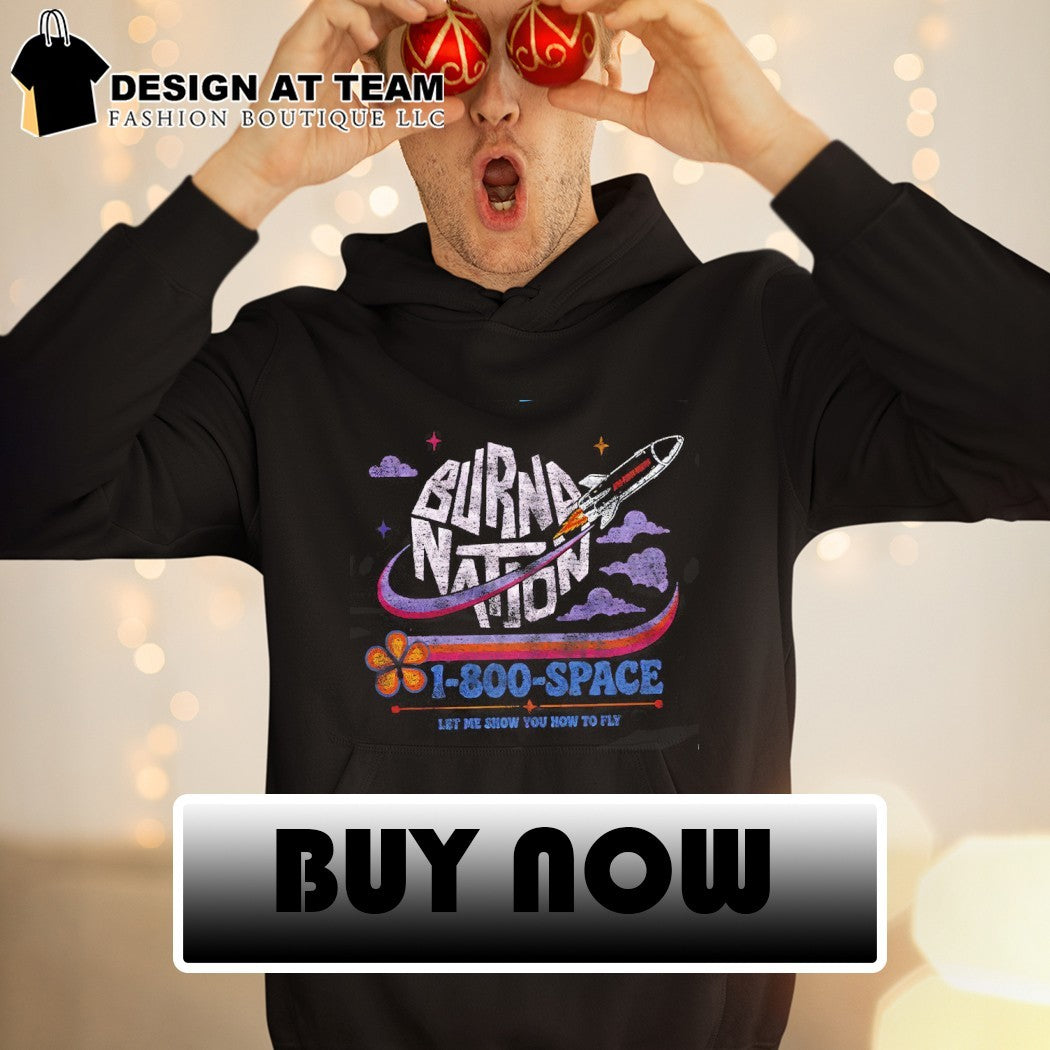 Burna Nation 1 800 Space let me show you how to fly shirt