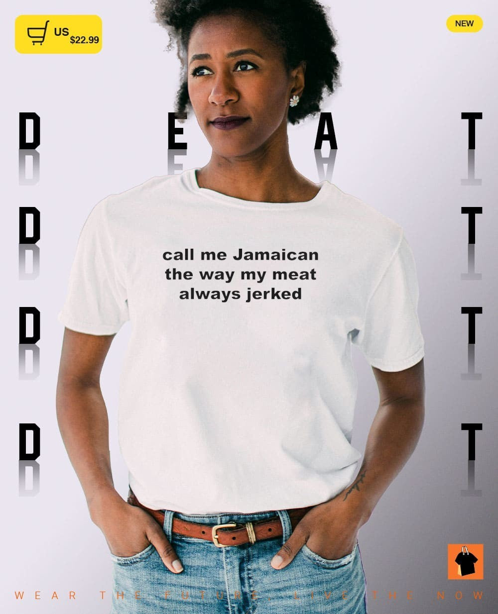 Call me jamaican the way my meat always jerked shirt