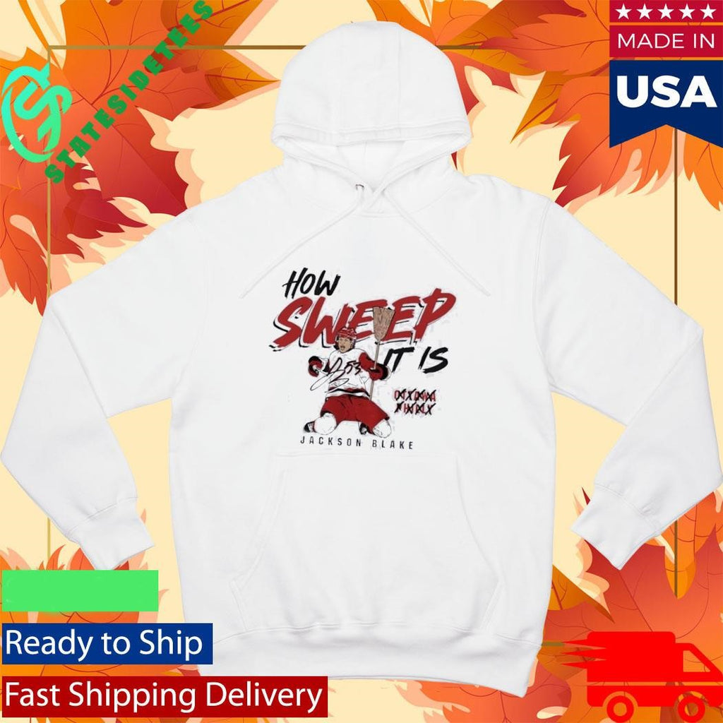 Carolina Hurricanes Jackson Blake How Sweep It Is Shirt