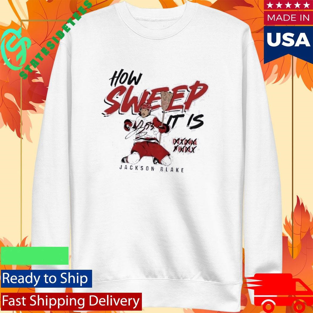 Carolina Hurricanes Jackson Blake How Sweep It Is Shirt
