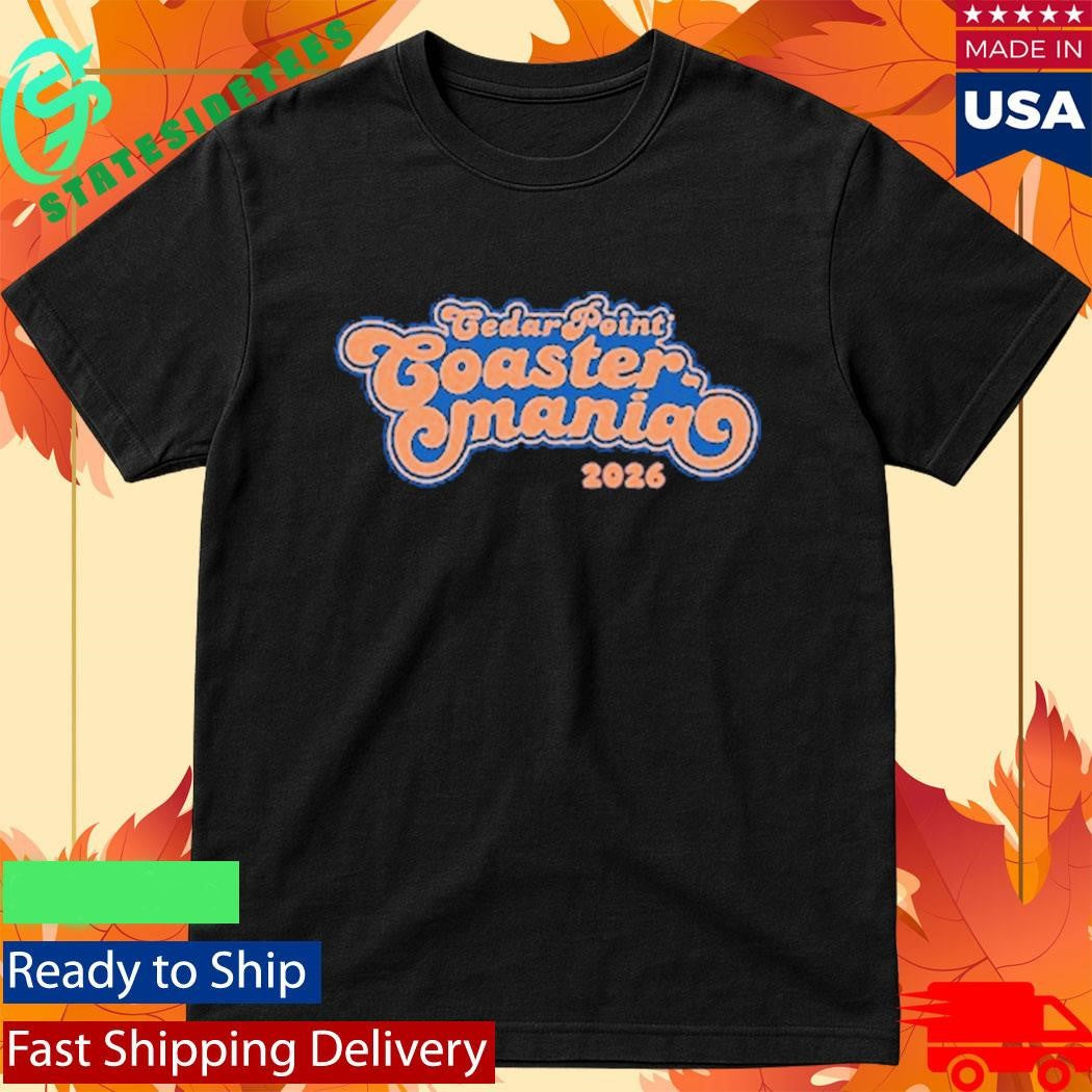 Cedar Point Coastermania 2026 Shirt