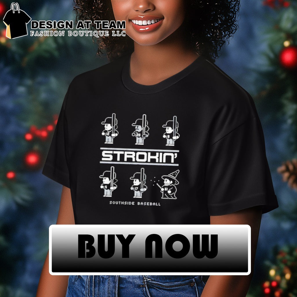 Chicago White Sox Baseball Players Strokin Southside Baseball shirt