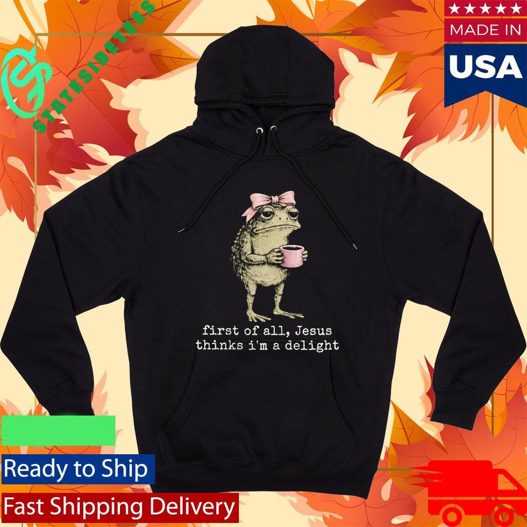 Christian Frog First Of All Jesus Thinks I’m A Delight Shirt