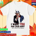 Chud The Builder Merch I Want You For Chud Army Dont Chimp Out On America Meme T-Shirt