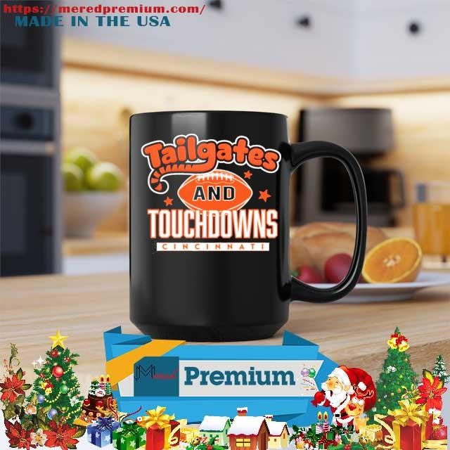 Cincinnati Tailgates and Touchdowns T-Shirt