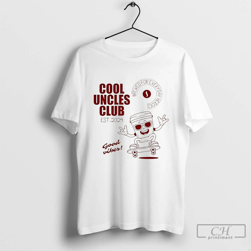 Classic Cool Uncles Club Brewed For Everyday Heroes Est 2024 Good Vibes T Shirts Sweater