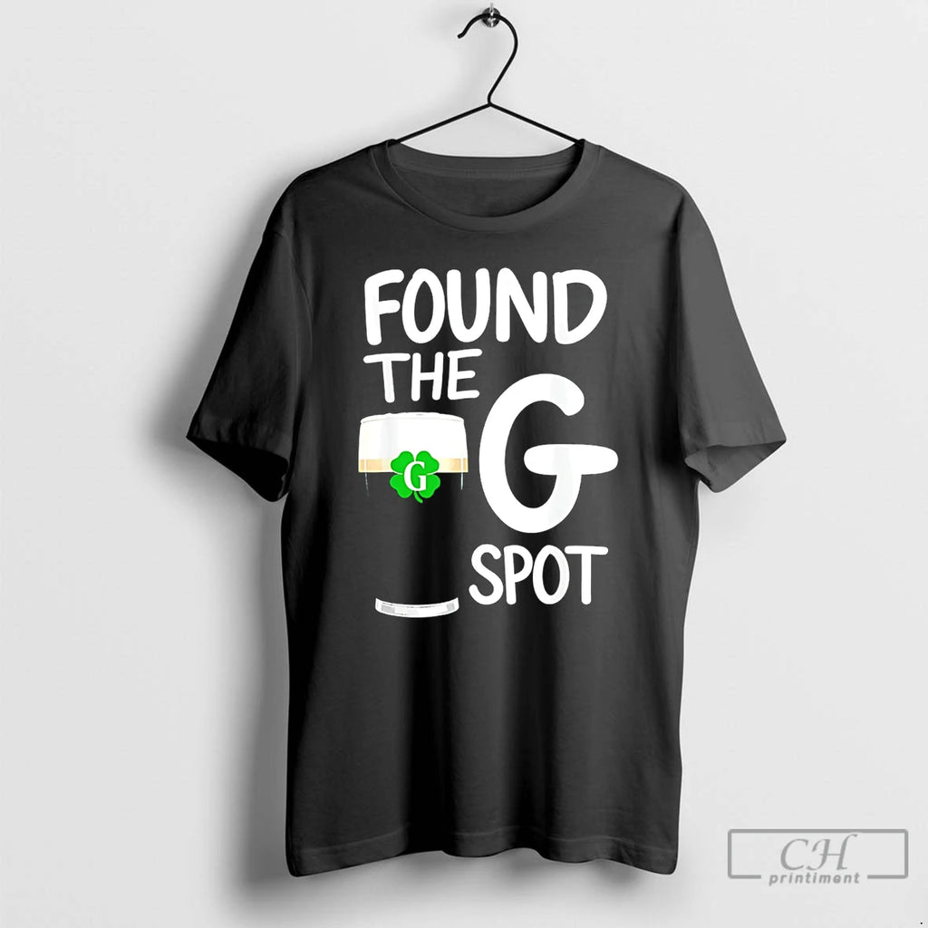 Classic Found The G Spot Shamrock Beer St Patricks Day