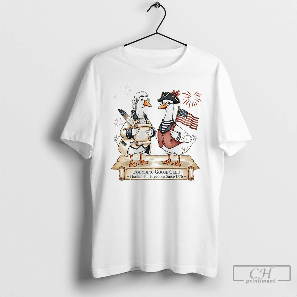 Classic Founding Goose Club 250th Anniversary Honkin For Freedom Since 1776