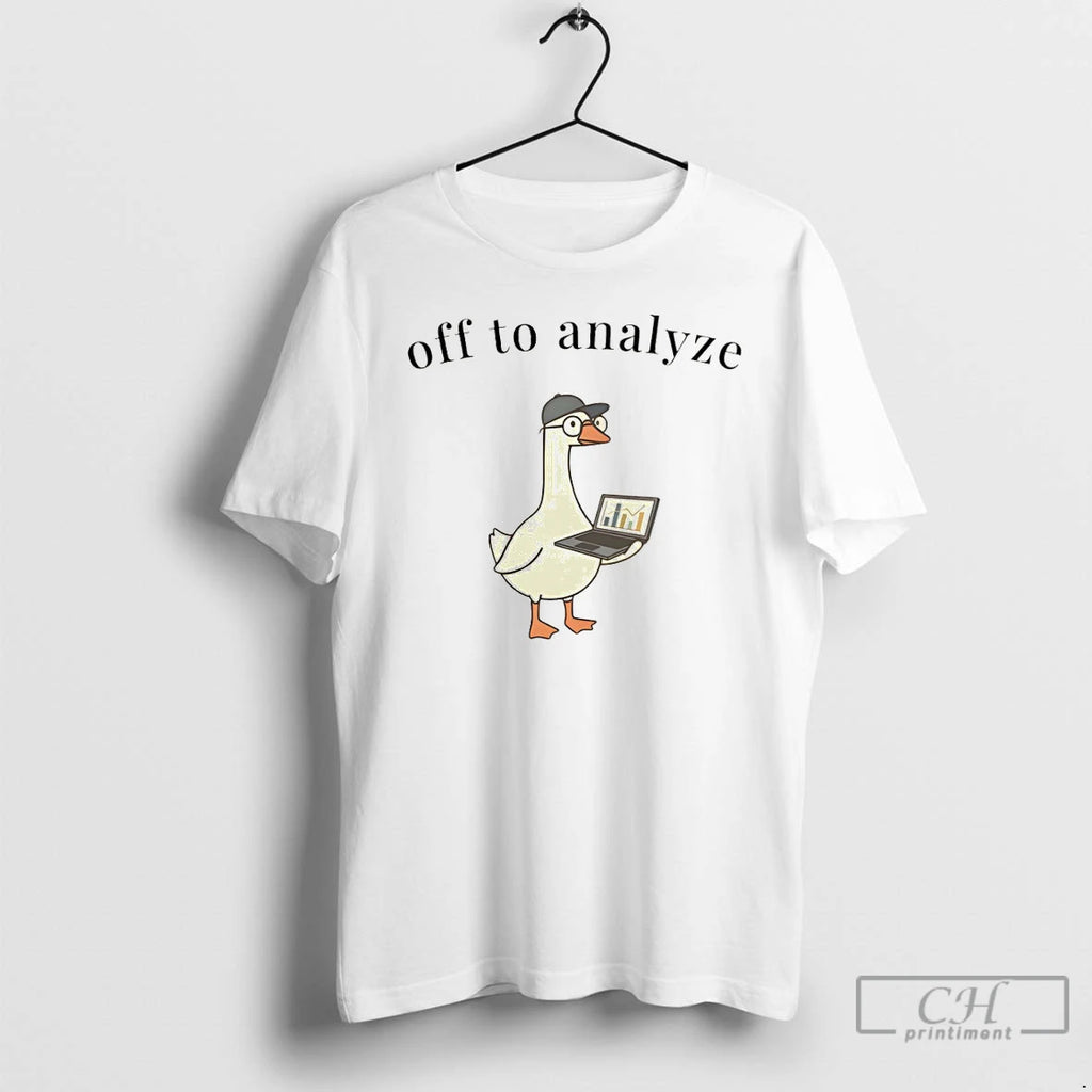 Classic Funny Data Analyst Goose Off To Analyze