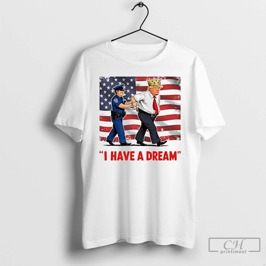 Classic I Have A Dream Police Arrest Trump Flag