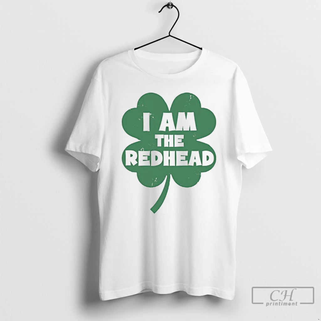 Classic I Am The Redhead Shamrock