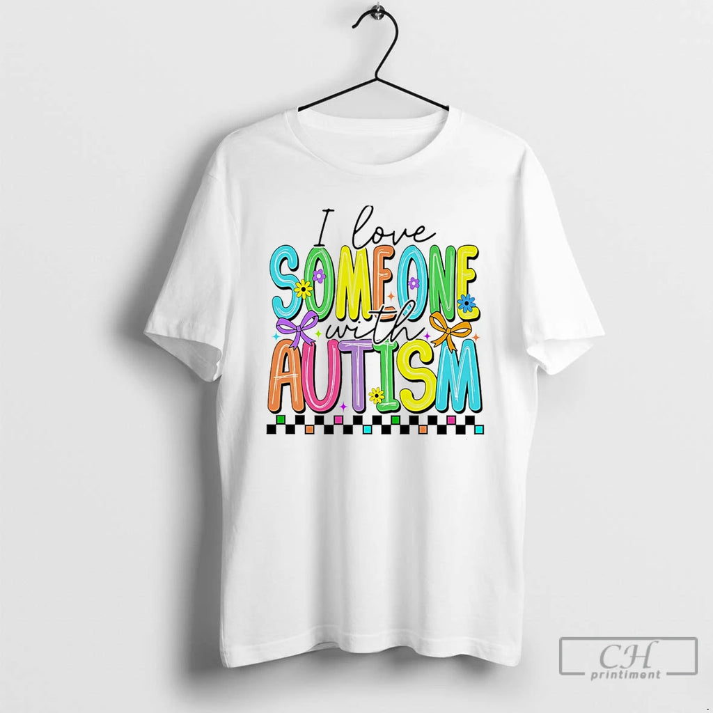 Classic I Love Someone With Autism