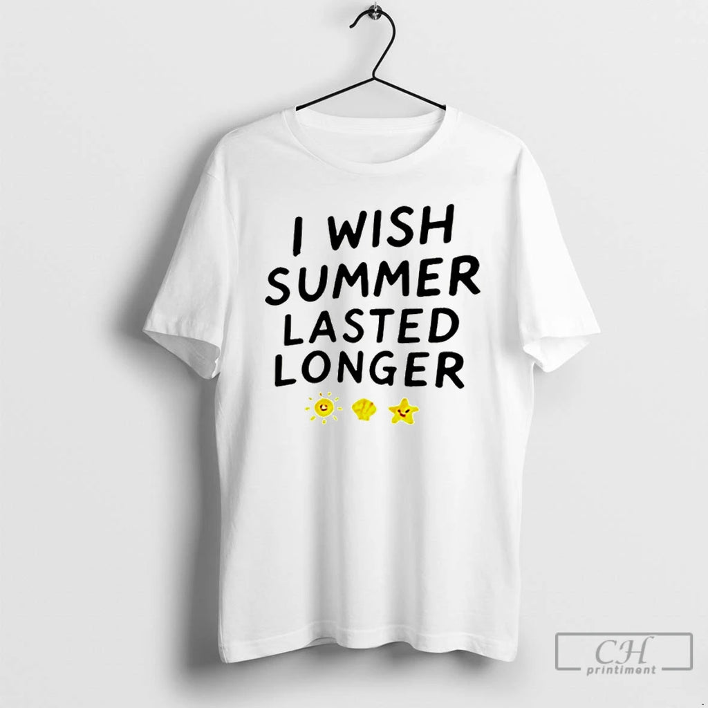 Classic I Wish Summer Lasted Longer