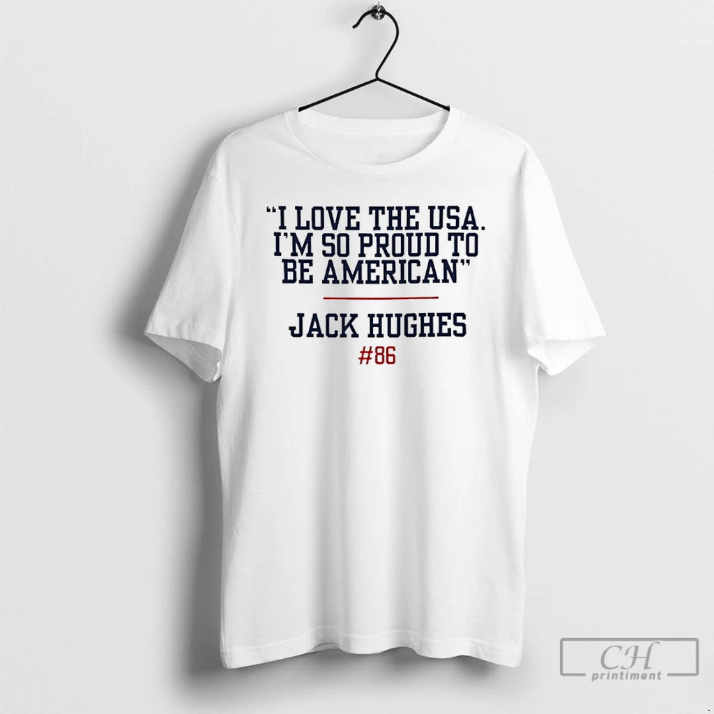 Classic Jack Hughes I Love The Usa Im So Proud To Be American T Shirts