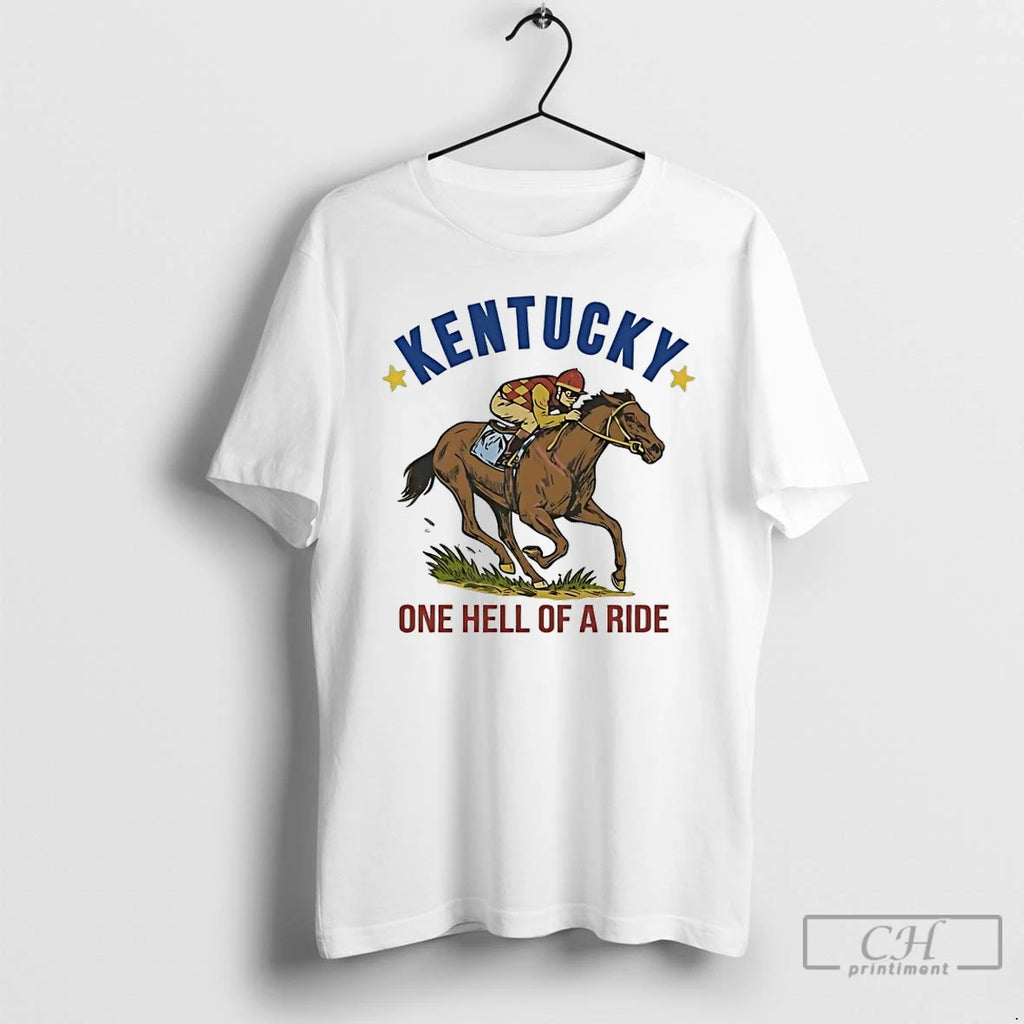 Classic Kentucky One Hell Of A Ride