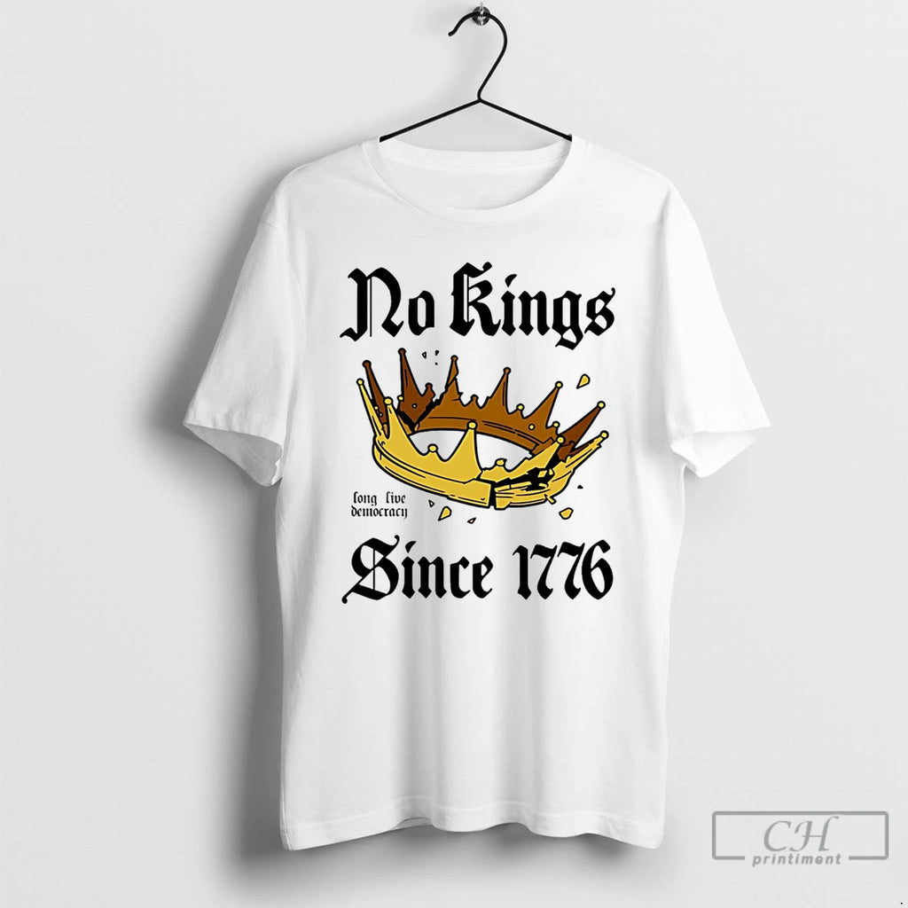 Classic No Kings Since 1776 Long Live Democracy