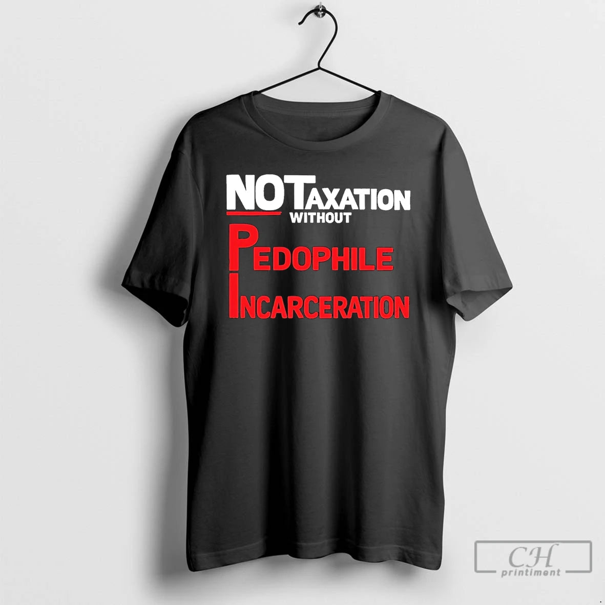 Classic No Taxation Without Pedophile Incarceration