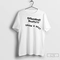 Classic Offended Really Grow A Set Text