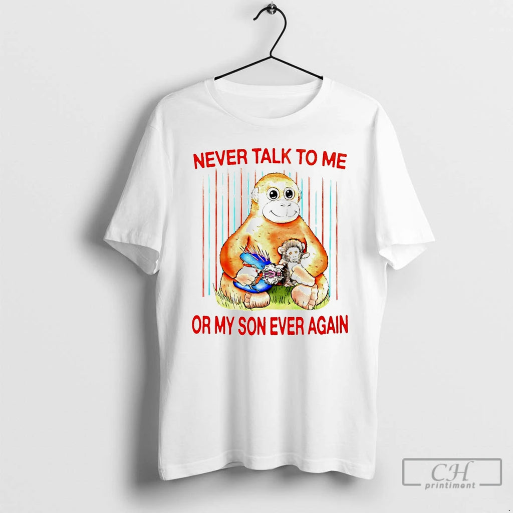 Classic Panchi Kun Never Talk To Me Or My Son Ever Again T Shirts Sweater