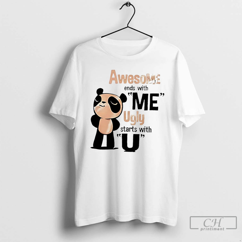 Classic Panda Awesome Ends With Me Ugly Starts With U