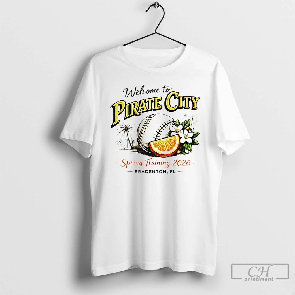 Classic Pittsburgh Pirates Baseball Welcome To Pirate City Spring Training 2026 Bradenton Fl T Shirts