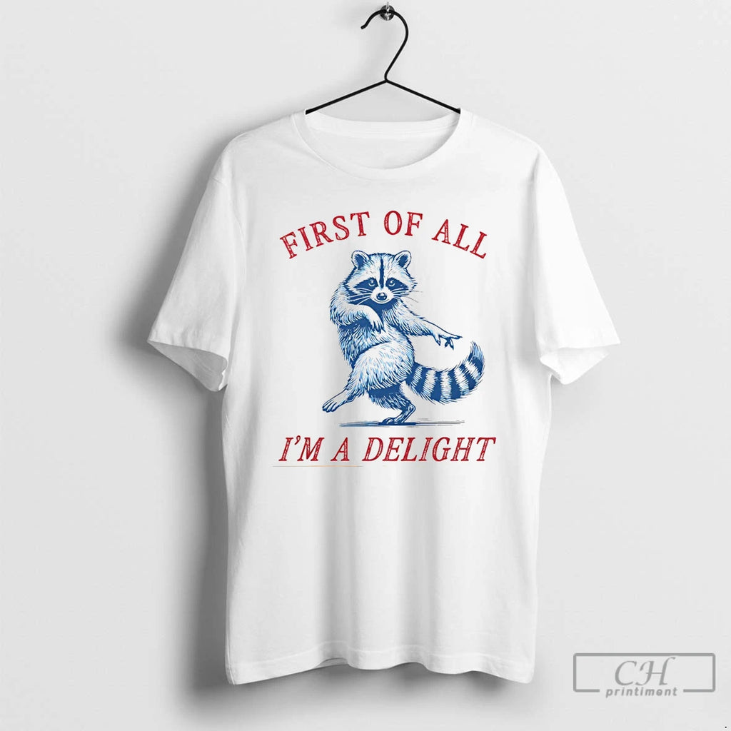 Classic Raccoon First Of All Im A Delight Vintage