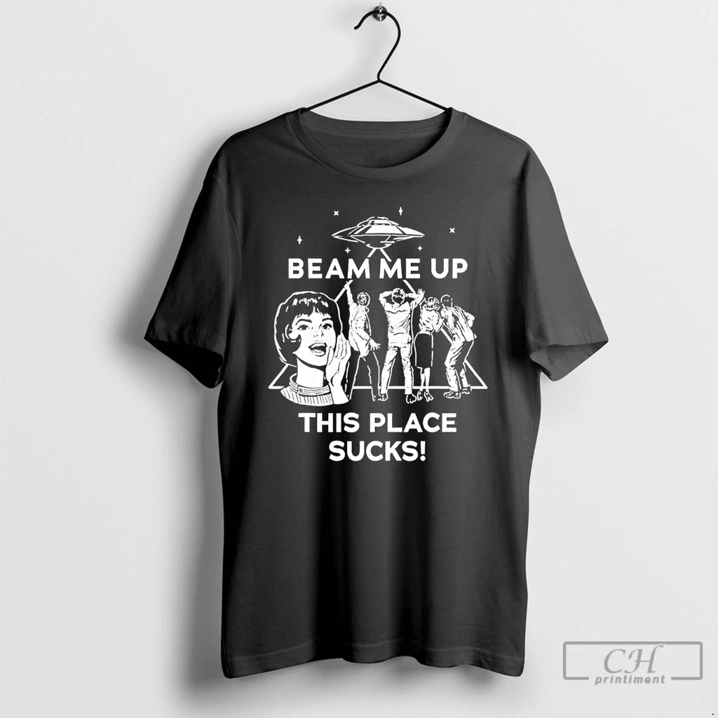 Classic Sci Fi Alien Beam Me Up This Place Sucks