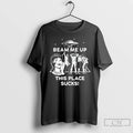 Classic Sci Fi Alien Beam Me Up This Place Sucks