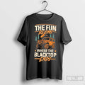 Classic The Fun Begins Where The Blacktop Ends
