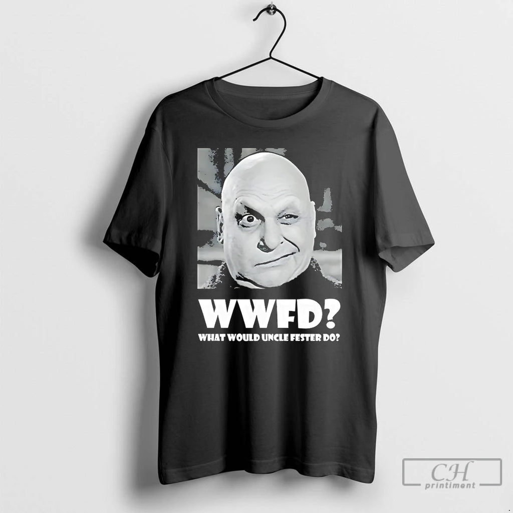 Classic Uncle Fester The Addams Family Wwfd What Would Uncle Fester Do T Shirts Sweater