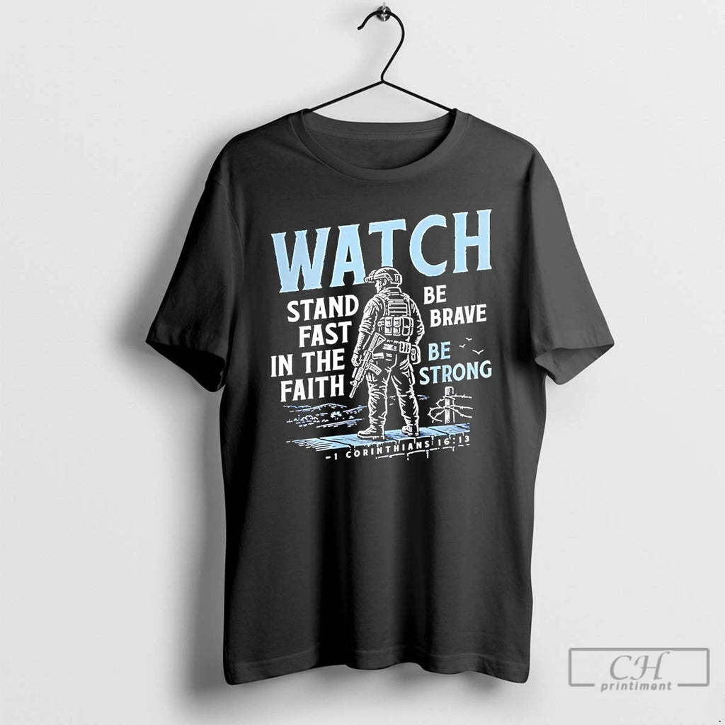 Classic Watch Stand Fast In The Faith Be Brave Be Strong