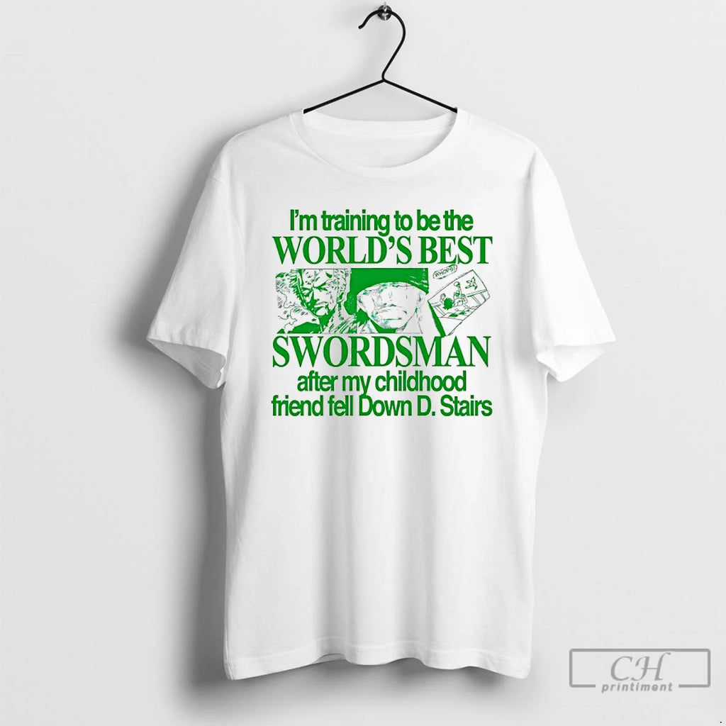 Classic Worlds Best Swordsman After My Childhood Friend Fell Down D Stairs T Shirts Sweater