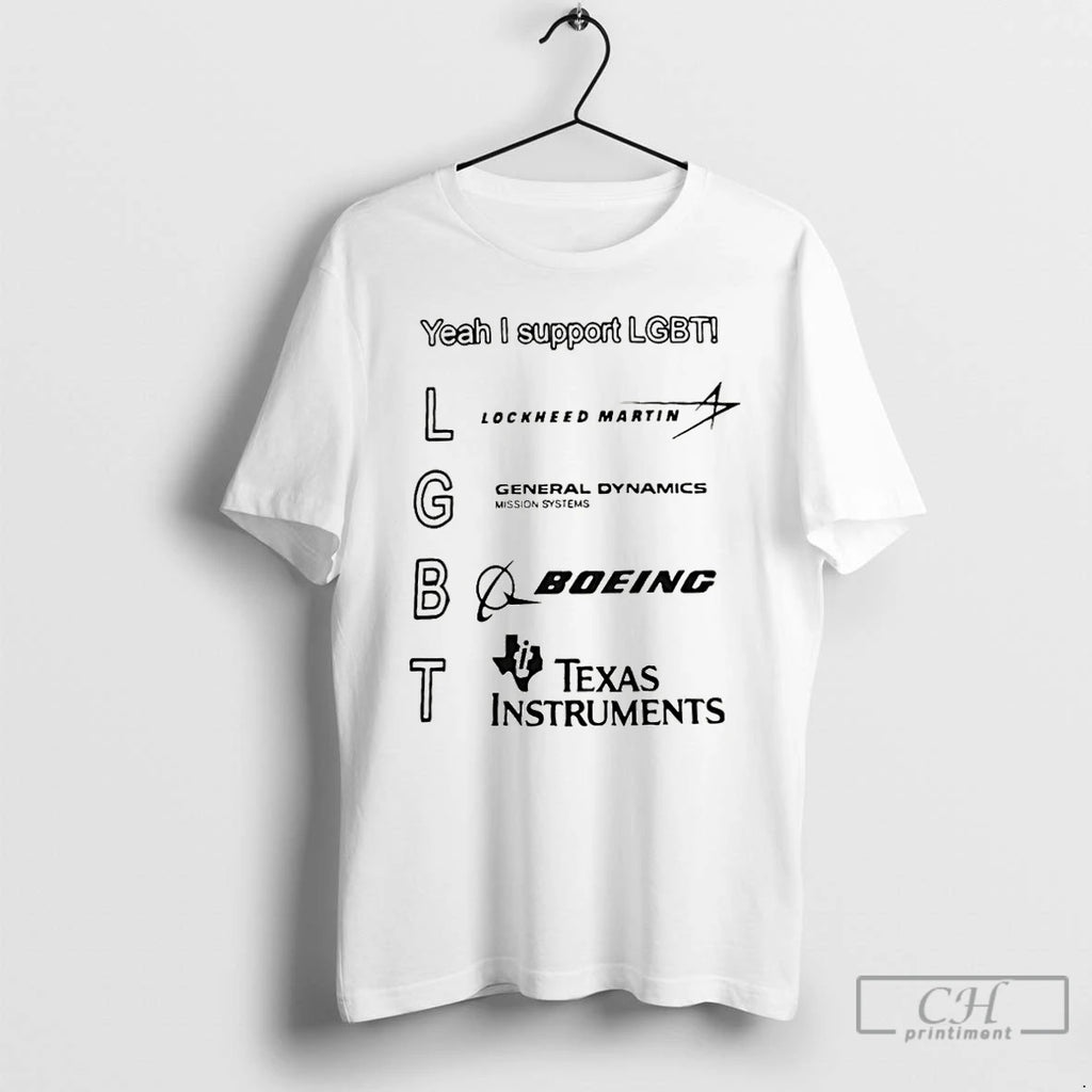 Classic Yeah I Support Lgbt Lockheed Martin General Dynamics Boeing