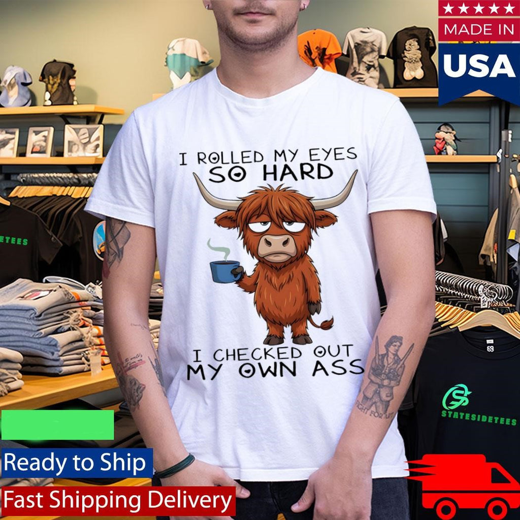 Cow I Rolled My Eyes So Hard Shirt