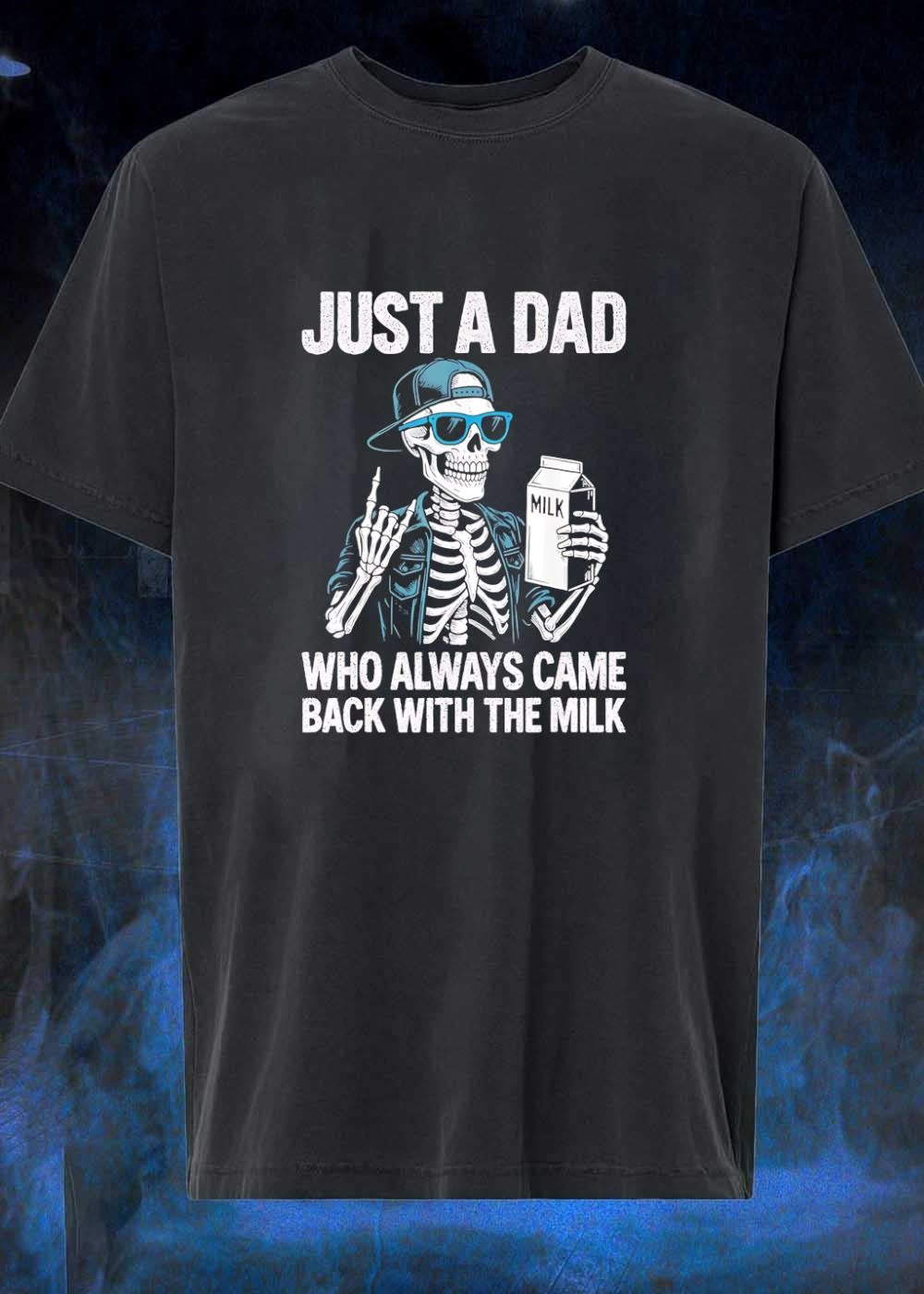 Dad Skeleton Making Rock Hand Sign Just a Dad Who Always Came Back with the Milk T-Shirt