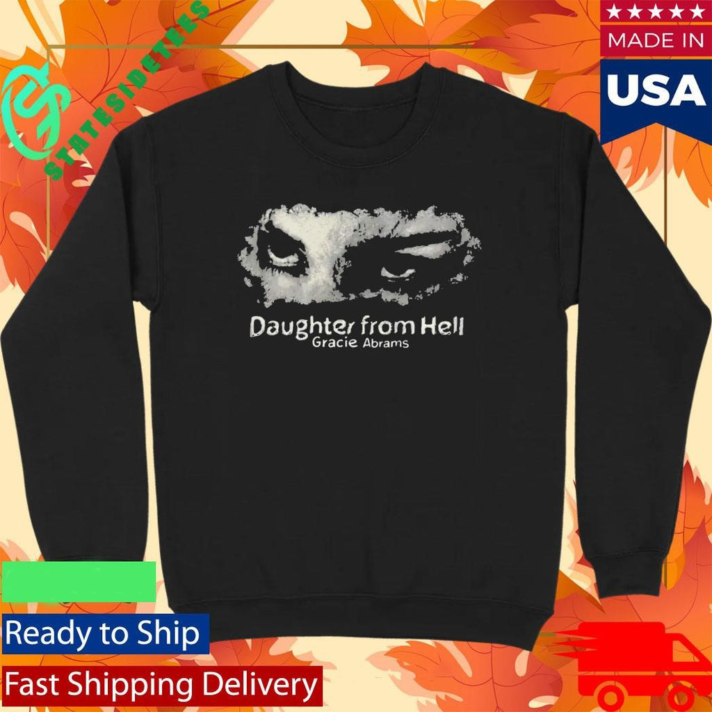 Daughter from Hell Gracie Abrams Shirt
