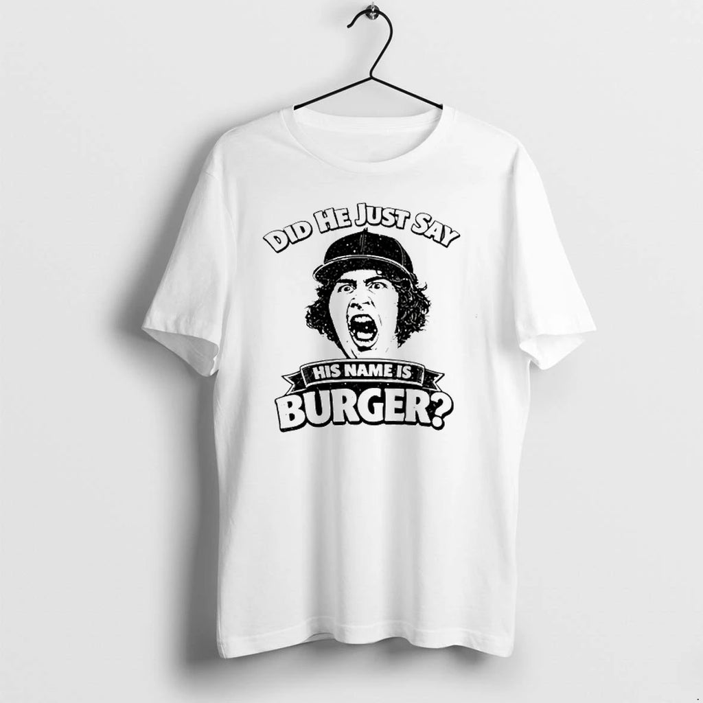 Did He Just Say His Name Is Burger Tshirts Sweater